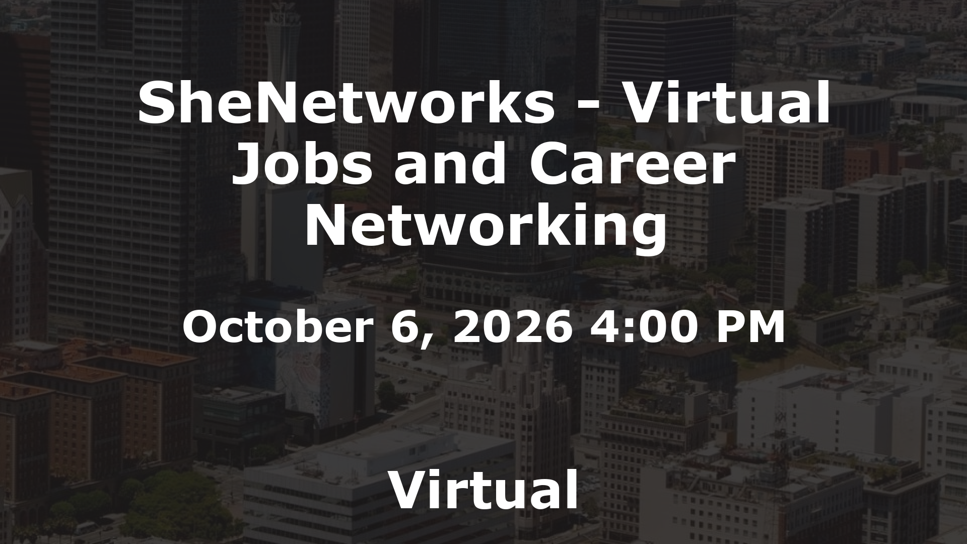 SheNetworks - Virtual Jobs and Career Networking event image